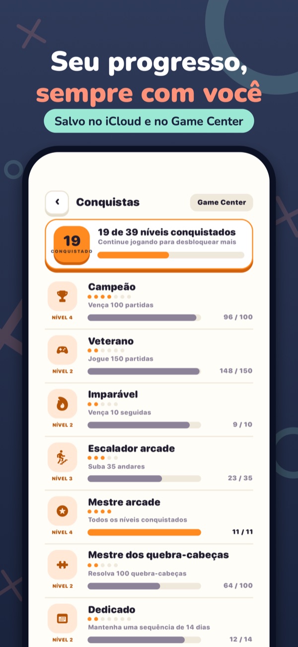 Seu progresso, sempre com você — Salvo no iCloud e no Game Center